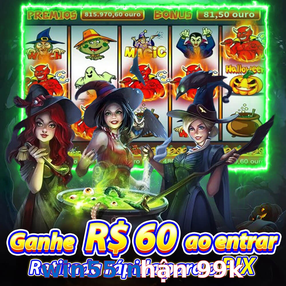win55 nhận 99k